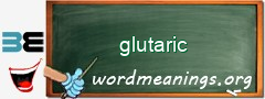 WordMeaning blackboard for glutaric